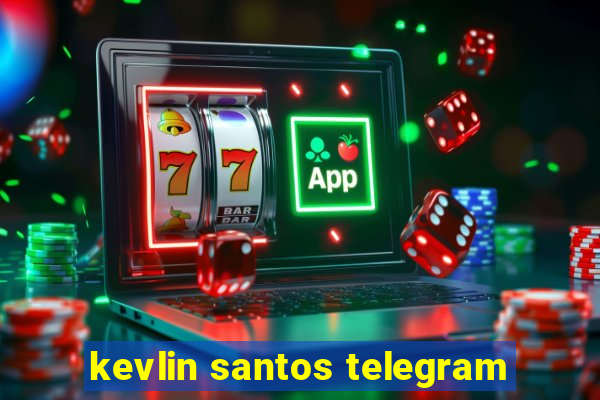 kevlin santos telegram